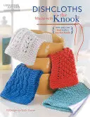 Ścierki do naczyń wykonane na szydełku - Dishcloths Made with the Knook