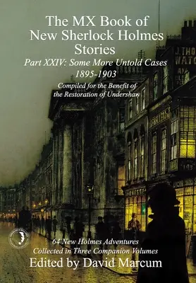 The MX Book of New Sherlock Holmes Stories Some More Untold Cases Część XXIV: 1895-1903 - The MX Book of New Sherlock Holmes Stories Some More Untold Cases Part XXIV: 1895-1903