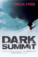 Dark Summit - Niezwykła prawdziwa historia najbardziej kontrowersyjnego sezonu na Evereście - Dark Summit - The Extraordinary True Story of Everest's Most Controversial Season
