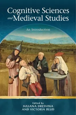 Nauki kognitywne i studia nad średniowieczem: Wprowadzenie - Cognitive Sciences and Medieval Studies: An Introduction