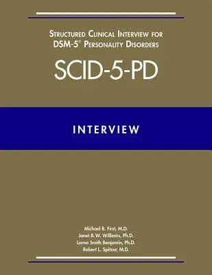 Ustrukturyzowany wywiad kliniczny dotyczący zaburzeń osobowości Dsm-5(r) (Scid-5-Pd) - Structured Clinical Interview for Dsm-5(r) Personality Disorders (Scid-5-Pd)