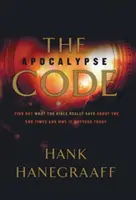 Kod Apokalipsy: Dowiedz się, co Biblia naprawdę mówi o czasach ostatecznych i dlaczego ma to znaczenie dzisiaj - The Apocalypse Code: Find Out What the Bible Really Says about the End Times and Why It Matters Today