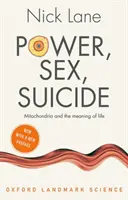 Władza, seks, samobójstwo: Mitochondria i sens życia - Power, Sex, Suicide: Mitochondria and the Meaning of Life