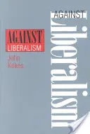 Przeciw liberalizmowi - Against Liberalism