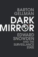 Ciemne zwierciadło - Edward Snowden i państwo inwigilacji - Dark Mirror - Edward Snowden and the Surveillance State