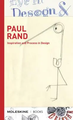 Paul Rand: Inspiracja i proces w projektowaniu (LOGO and Branding Legend Paul Rand's Creative Process with Sketches, Essays, and an - Paul Rand: Inspiration and Process in Design (LOGO and Branding Legend Paul Rand's Creative Process with Sketches, Essays, and an