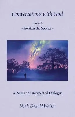 Rozmowy z Bogiem, Księga 4: Przebudzenie gatunków - Conversations with God, Book 4: Awaken the Species