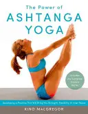 The Power of Ashtanga Yoga: Developing a Practice That Will Bring You Strength, Flexibility, and Inner Peace - Zawiera kompletną serię podstawową - The Power of Ashtanga Yoga: Developing a Practice That Will Bring You Strength, Flexibility, and Inner Peace--Includes the Complete Primary Series