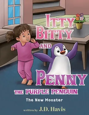 Itty Bitty i fioletowy pingwin Penny: Nowy potwór - Itty Bitty and Penny the Purple Penguin: The New Monster