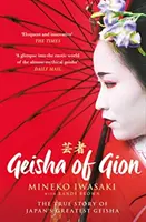 Gejsza z Gion - prawdziwa historia najważniejszej japońskiej gejszy - Geisha of Gion - The True Story of Japan's Foremost Geisha