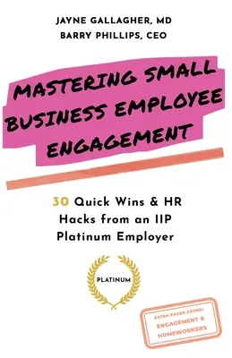 Mastering Small Business Employee Engagement: 30 Quick Wins & HR Hacks od platynowego pracodawcy IIP - Mastering Small Business Employee Engagement: 30 Quick Wins & HR Hacks from an IIP Platinum Employer