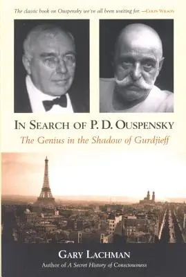 W poszukiwaniu P. D. Ouspensky'ego: Geniusz w cieniu Gurdżijewa - In Search of P. D. Ouspensky: The Genius in the Shadow of Gurdjieff