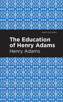 Edukacja Henry'ego Adamsa - The Education of Henry Adams