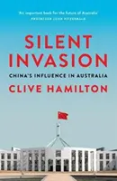 Cicha inwazja: Wpływ Chin na Australię - Silent Invasion: China's Influence in Australia