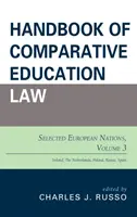 Podręcznik porównawczego prawa oświatowego: Wybrane kraje europejskie, tom 3 - Handbook of Comparative Education Law: Selected European Nations, Volume 3