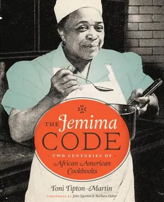 Kodeks Jemimy: Dwa stulecia afroamerykańskich książek kucharskich - The Jemima Code: Two Centuries of African American Cookbooks