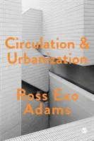 Obieg i urbanizacja - Circulation and Urbanization