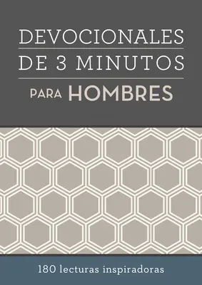 3-minutowe nabożeństwa dla mężczyzn: 180 inspirujących lektur - Devocionales de 3 Minutos Para Hombres: 180 Lecturas Inspiradoras