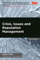 Kryzys, problemy i zarządzanie reputacją: Podręcznik dla specjalistów ds. PR i komunikacji - Crisis, Issues and Reputation Management: A Handbook for PR and Communications Professionals