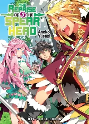 The Reprise of the Spear Hero, tom 03 - The Reprise of the Spear Hero Volume 03