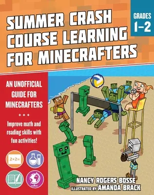 Letni przyspieszony kurs nauki dla Minecrafters: Klasy 1-2: Poprawa podstawowych umiejętności przedmiotowych dzięki zabawnym zajęciom - Summer Learning Crash Course for Minecrafters: Grades 1-2: Improve Core Subject Skills with Fun Activities