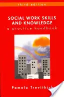 Umiejętności i wiedza z zakresu pracy socjalnej: A Practice Handbook - Social Work Skills and Knowledge: A Practice Handbook