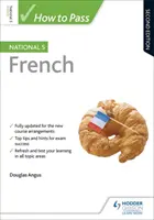 Jak zdać francuski National 5, wydanie drugie - How to Pass National 5 French, Second Edition