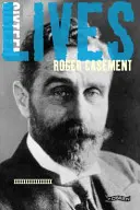 Roger Casement: 16lives