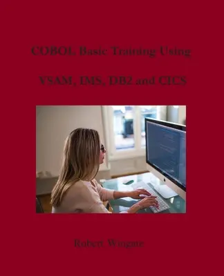 Szkolenie podstawowe COBOL z wykorzystaniem VSAM, IMS, DB2 i CICS - COBOL Basic Training Using VSAM, IMS, DB2 and CICS