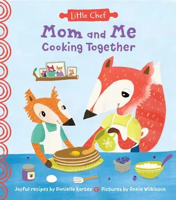 Mama i ja: wspólne gotowanie - Mom and Me Cooking Together