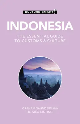 Indonezja - Culture Smart!, 106: Niezbędny przewodnik po zwyczajach i kulturze - Indonesia - Culture Smart!, 106: The Essential Guide to Customs & Culture