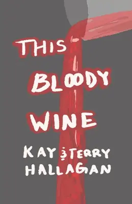 To krwawe wino - This Bloody Wine