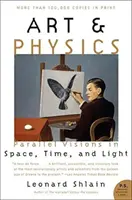 Sztuka i fizyka: Równoległe wizje w przestrzeni, czasie i świetle - Art & Physics: Parallel Visions in Space, Time, and Light