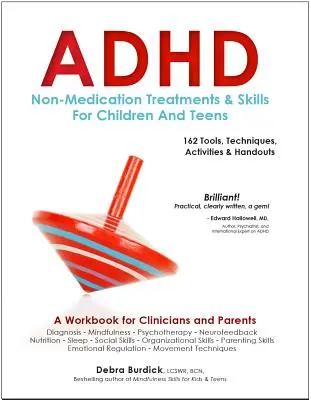 ADHD: Non-Medication Treatments and Skills for Children and Teens: A Workbook for Clinicians and Parents: 162 narzędzia, techniki, ćwiczenia i materiały informacyjne - ADHD: Non-Medication Treatments and Skills for Children and Teens: A Workbook for Clinicians and Parents: 162 Tools, Techniques, Activities & Handouts