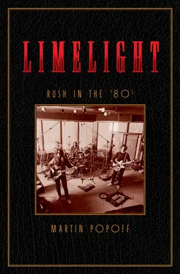 Limelight: Rush w latach 80. - Limelight: Rush in the '80s