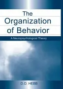 Organizacja zachowania - teoria neuropsychologiczna - Organization of Behavior - A Neuropsychological Theory