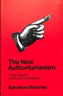 Nowy autorytaryzm: Trump, populizm i tyrania ekspertów - The New Authoritarianism: Trump, Populism, and the Tyranny of Experts