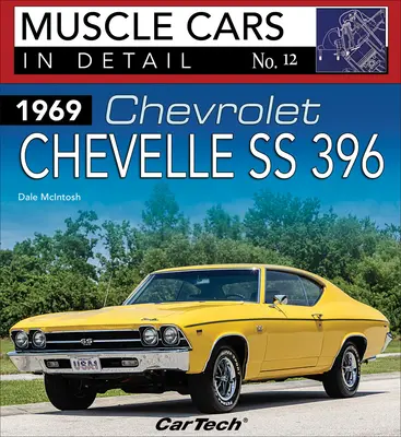 1969 Chev Chevelle Ss: MC w szczegółach 12: Muscle Cars w szczegółach nr 12 - 1969 Chev Chevelle Ss: MC in Detail 12: Muscle Cars in Detail No. 12