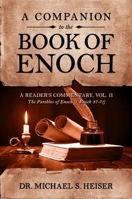 A Companion to the Book of Enoch: Komentarz czytelnika, tom II: Przypowieści Henocha (1 Henocha 37-71) - A Companion to the Book of Enoch: A Reader's Commentary, Vol II: The Parables of Enoch (1 Enoch 37-71)