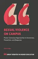 Przemoc seksualna na kampusie: Świadome władzy podejście do świadomości, zapobiegania i reagowania - Sexual Violence on Campus: Power-Conscious Approaches to Awareness, Prevention, and Response