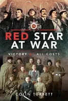 Czerwona gwiazda na wojnie: zwycięstwo za wszelką cenę - Red Star at War: Victory at All Costs