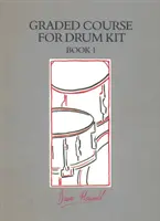 Graded Course for Drum Kit Book 1 - Graded Course For Drum Kit Book 1