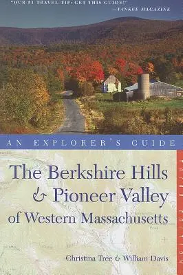 Przewodnik odkrywcy Berkshire Hills & Pioneer Valley of Western Massachusetts - Explorer's Guide Berkshire Hills & Pioneer Valley of Western Massachusetts