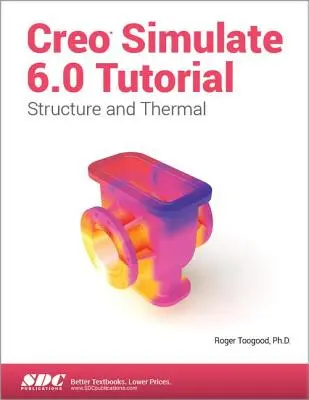 Samouczek Creo Simulate 6.0 - Creo Simulate 6.0 Tutorial