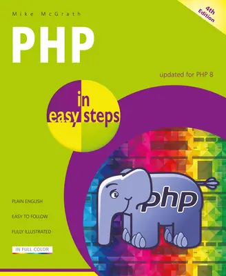 PHP w prostych krokach: Aktualizacja dla PHP 8 - PHP in Easy Steps: Updated for PHP 8