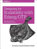 Projektowanie pod kątem skalowalności z Erlang/Otp: Wdrażanie solidnych, odpornych na błędy systemów - Designing for Scalability with Erlang/Otp: Implement Robust, Fault-Tolerant Systems