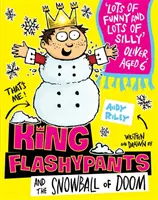 Król Flashypants i śnieżna kula zagłady - Księga 5 - King Flashypants and the Snowball of Doom - Book 5