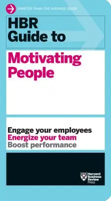 Przewodnik HBR po motywowaniu ludzi (seria przewodników HBR) - HBR Guide to Motivating People (HBR Guide Series)