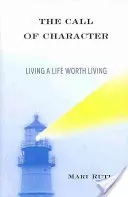 The Call of Character: Życie warte życia - The Call of Character: Living a Life Worth Living