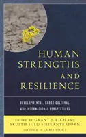 Ludzkie mocne strony i odporność: Perspektywy rozwojowe, międzykulturowe i międzynarodowe - Human Strengths and Resilience: Developmental, Cross-Cultural, and International Perspectives